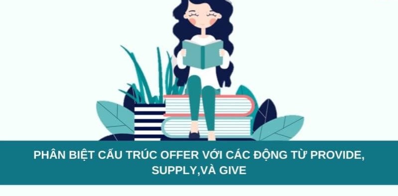 phan-biet-cau-truc-provide-supply-give (2)